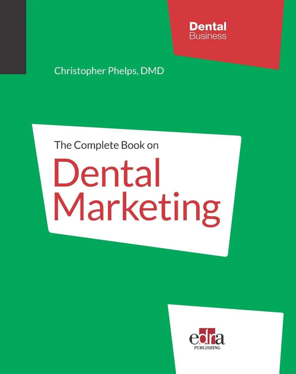 Cover: 9781957260037 | The Complete Book On Dental Marketing - 2 Volume Set | Phelps | Buch