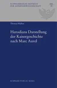 Cover: 9783796520037 | Herodians Darstellung der Kaisergeschichte nach Marc Aurel | Hidber