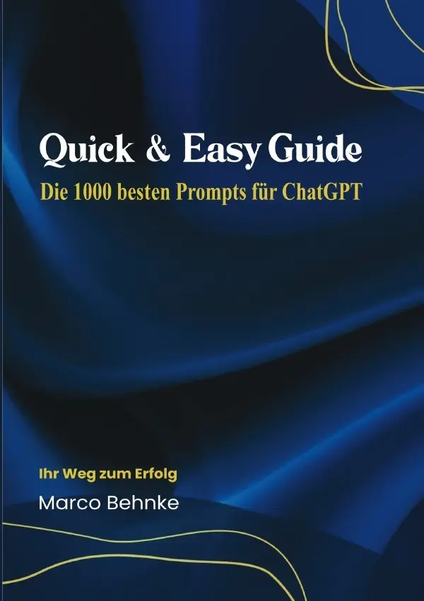 Cover: 9783818770037 | Quick &amp; Easy Guide Die 1000 besten Prompts für ChatGPT | Marco Behnke