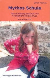 Cover: 9783868410037 | Mythos Schule | Ulrich Klemm | Taschenbuch | 90 S. | Deutsch | 2008