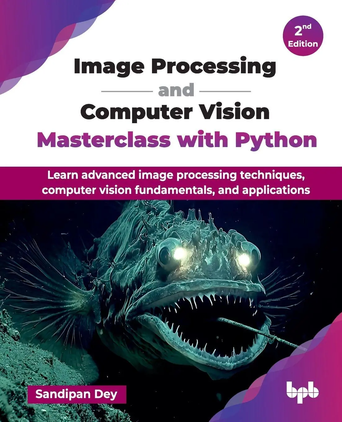 Cover: 9789365890037 | Image Processing and Computer Vision Masterclass with Python | Dey