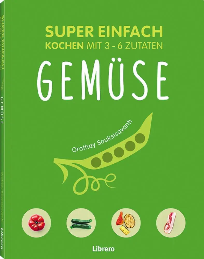 Cover: 9789463590037 | Super einfach - Gemüse | Orathay Souksisavanh | Taschenbuch | 144 S.