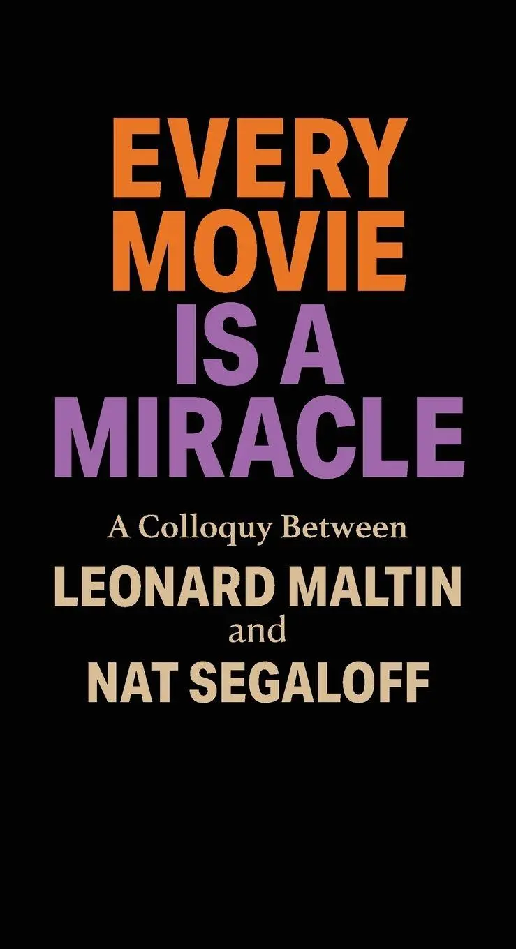 Cover: 9798899760037 | Every Movie is a Miracle | Leonard Maltin (u. a.) | Taschenbuch | 2025