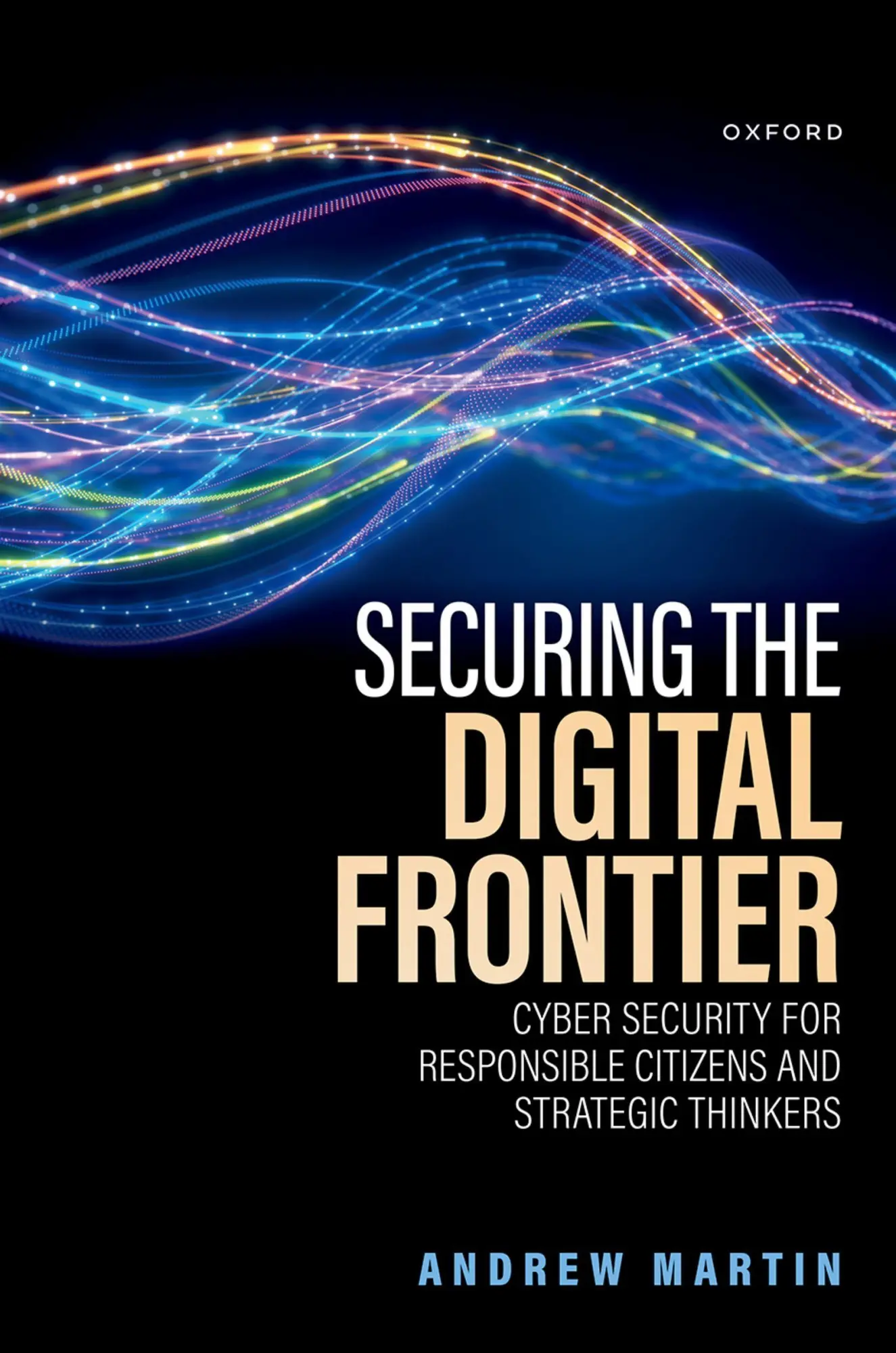 Cover: 9780198920137 | Securing the Digital Frontier | Andrew Martin | Buch | Englisch | 2025