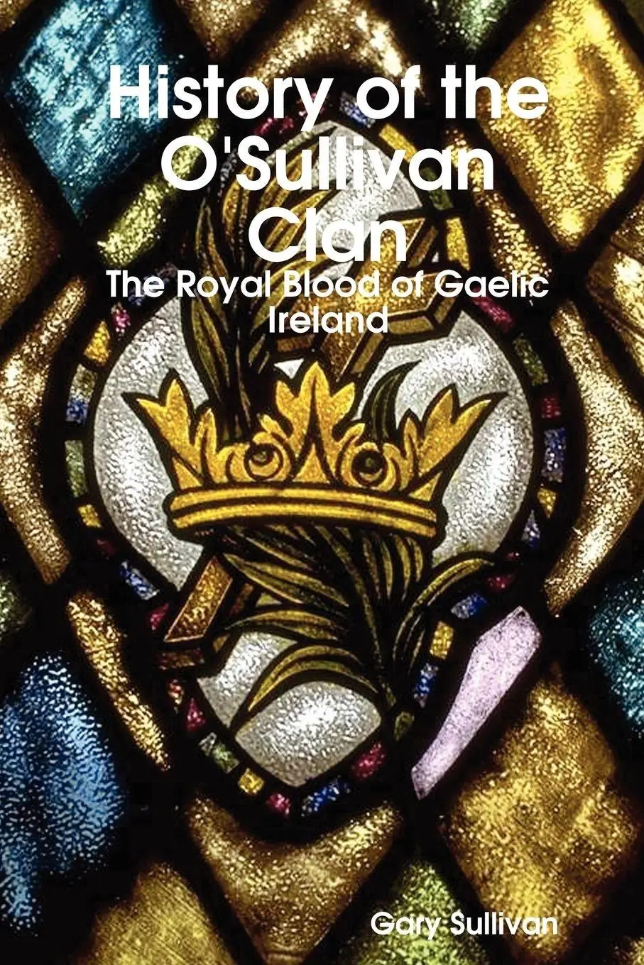 Cover: 9780615180137 | History of the O'Sullivan Clan | Gary Sullivan | Taschenbuch | 2007