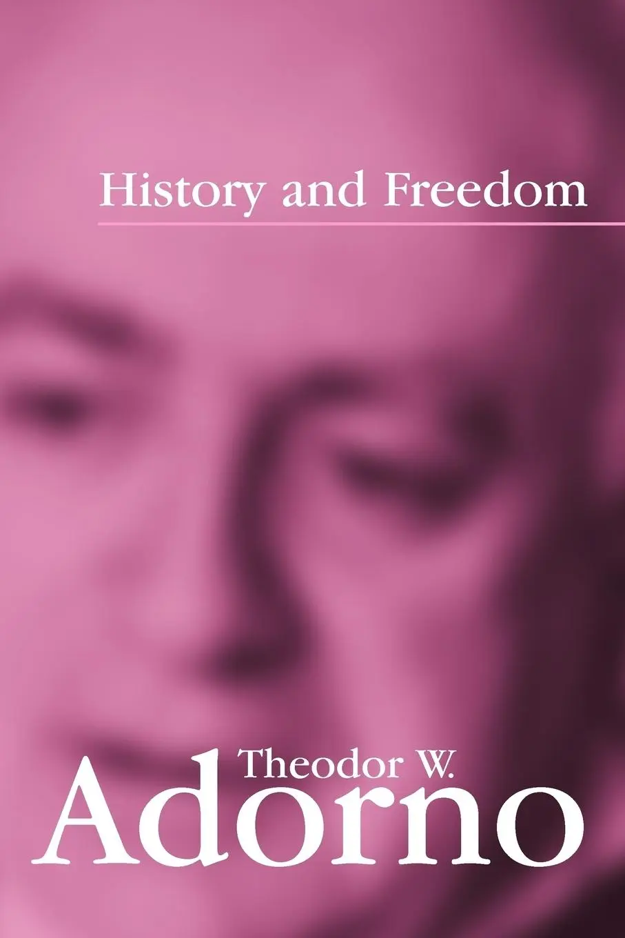 Cover: 9780745630137 | History and Freedom | Lectures 1964-1965 | Theodor W Adorno | Buch