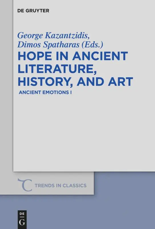 Cover: 9783110710137 | Hope in Ancient Literature, History, and Art | Ancient Emotions I