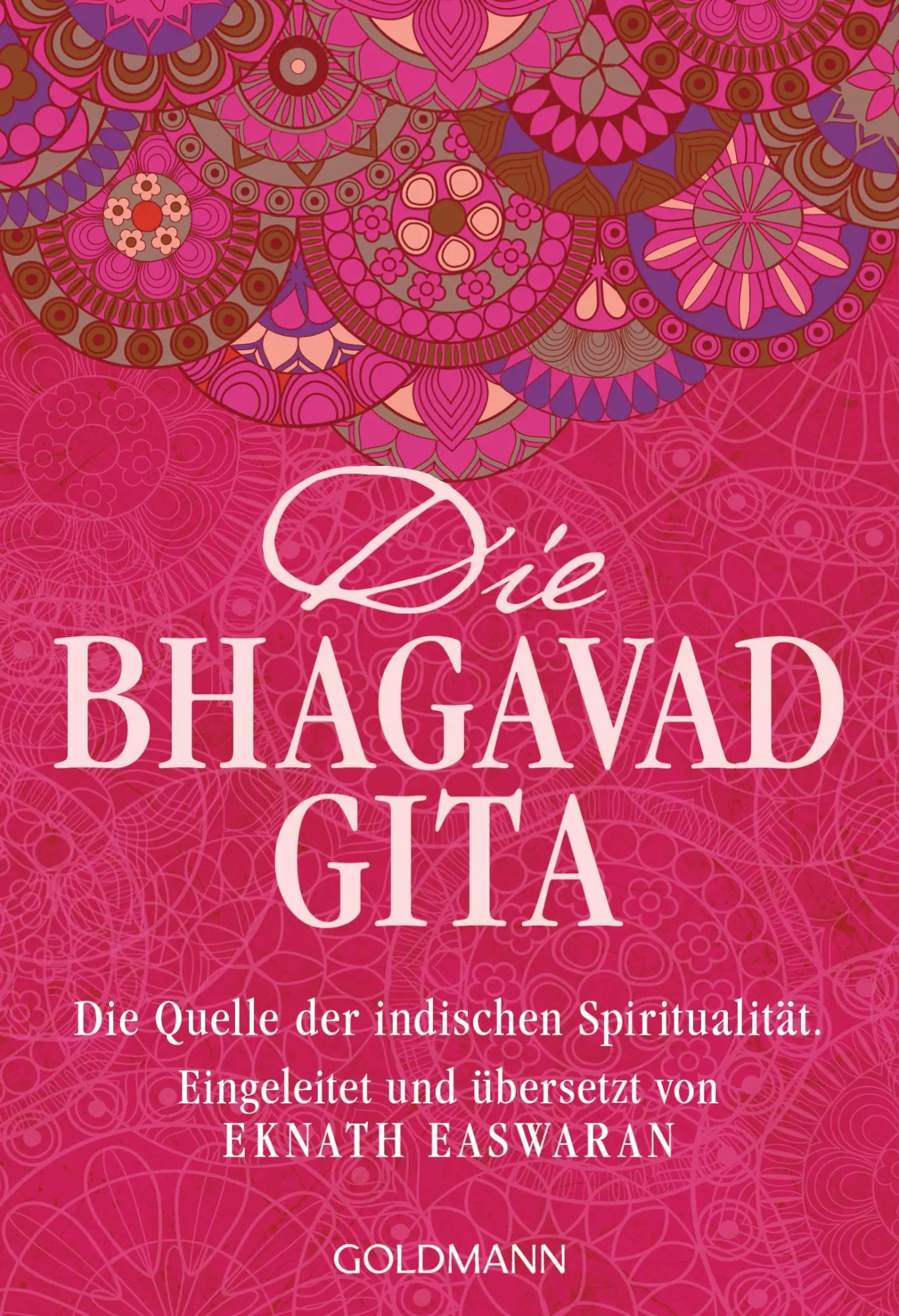 Cover: 9783442220137 | Die Bhagavad Gita | Eknath Easwaran | Taschenbuch | 320 S. | Deutsch