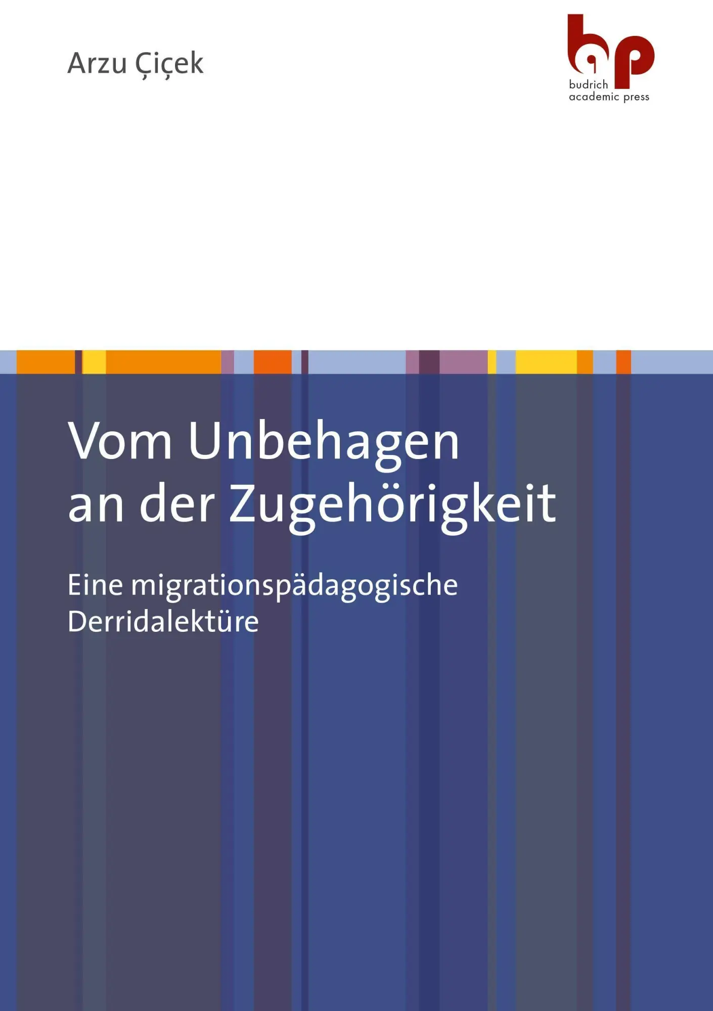 Cover: 9783966650137 | Vom Unbehagen an der Zugehörigkeit | Arzu Çiçek | Taschenbuch | 233 S.
