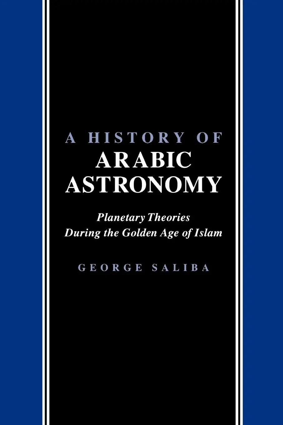 Cover: 9780814780237 | A History of Arabic Astronomy | George Saliba | Taschenbuch | Englisch