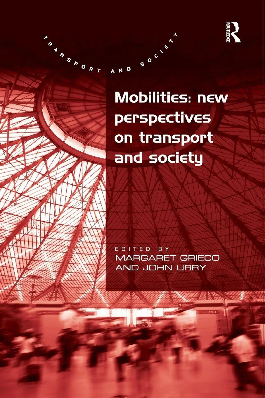 Cover: 9781138270237 | Mobilities | New Perspectives on Transport and Society | John Urry