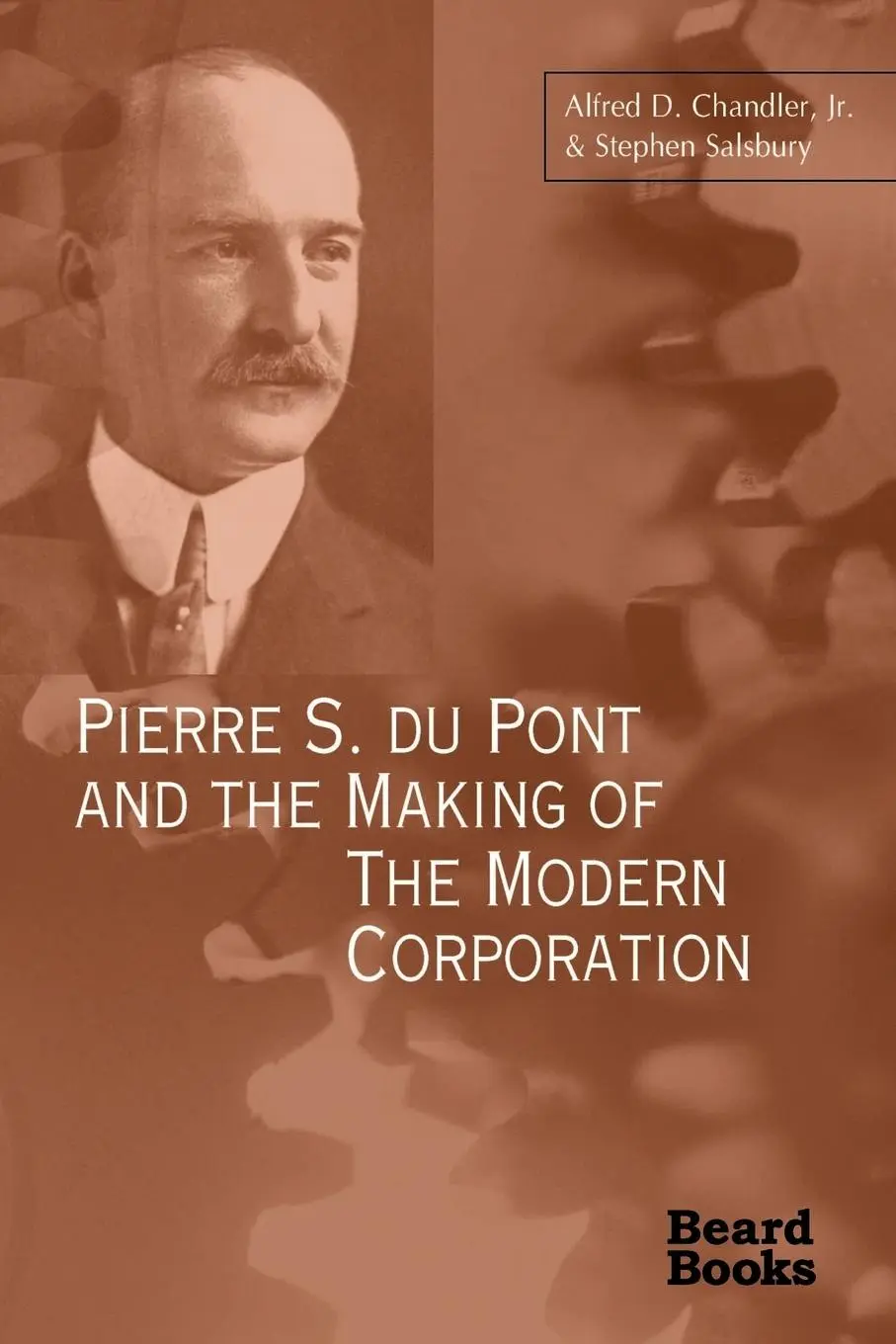 Cover: 9781587980237 | Pierre S. Du Pont and the Making of the Modern Corporation | Buch