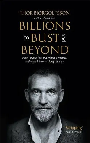 Cover: 9781805220237 | Billions to Bust - and Beyond | Thor Bjorgolfsson (u. a.) | Buch
