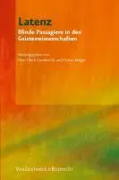Cover: 9783525300237 | Latenz | Blinde Passagiere in den Geisteswissenschaften | Klinger