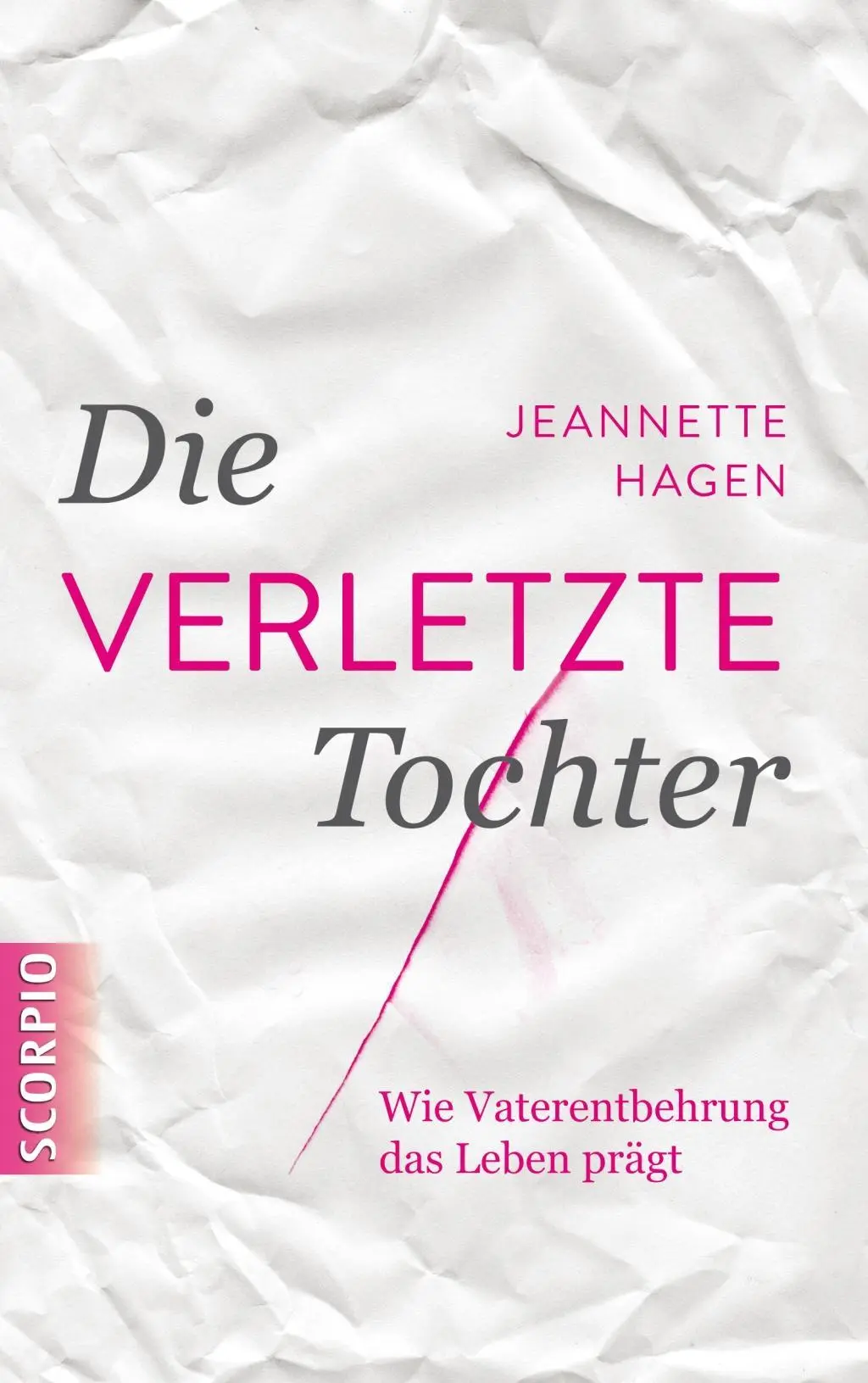 Cover: 9783958030237 | Die verletzte Tochter | Wie Vaterentbehrung das Leben prägt | Hagen