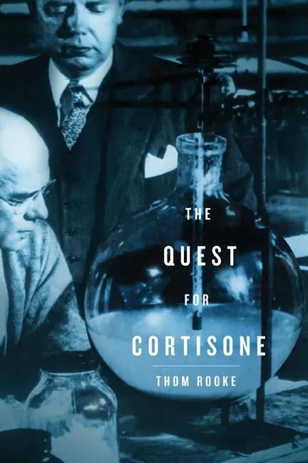 Cover: 9781611860337 | The Quest for Cortisone | Thom Rooke | Taschenbuch | Englisch | 2012