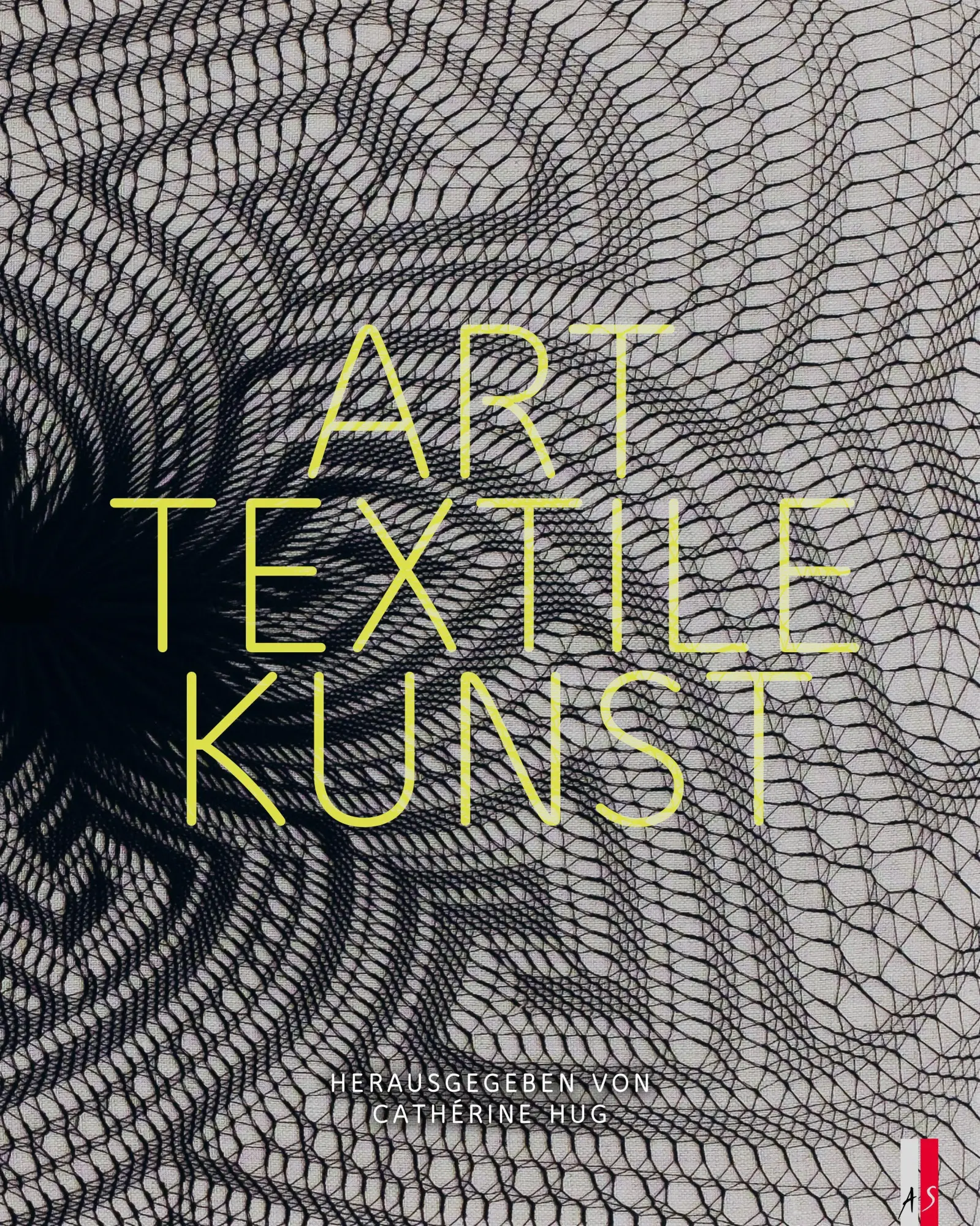 Cover: 9783039130337 | Art Textile Kunst | Cathérine Hug (u. a.) | Taschenbuch | 176 S.