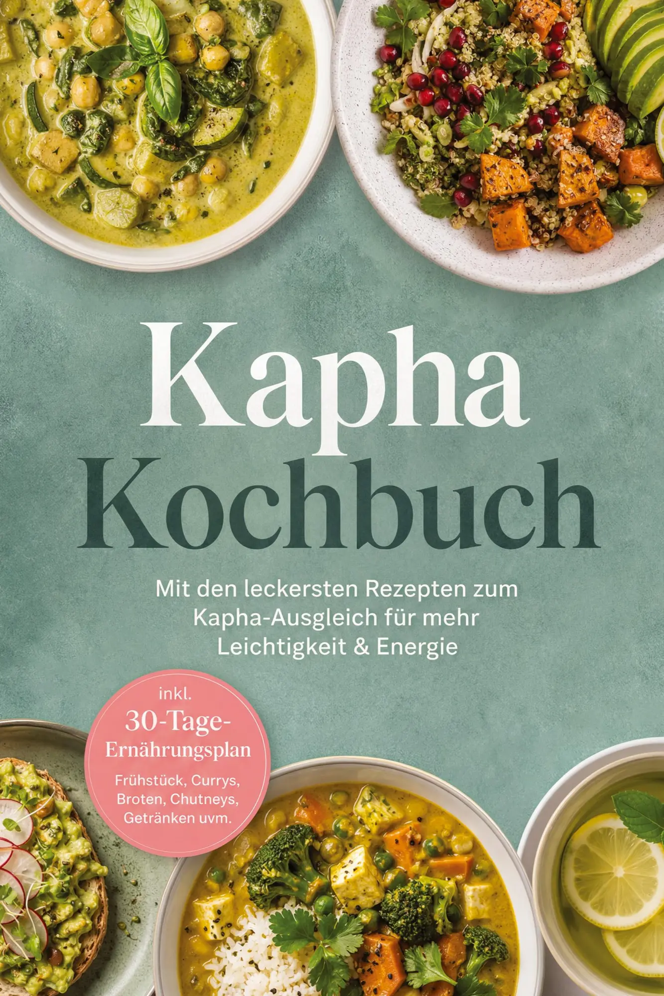 Cover: 9783694380337 | Kapha Kochbuch: Mit den leckersten Rezepten zum Kapha-Ausgleich für...