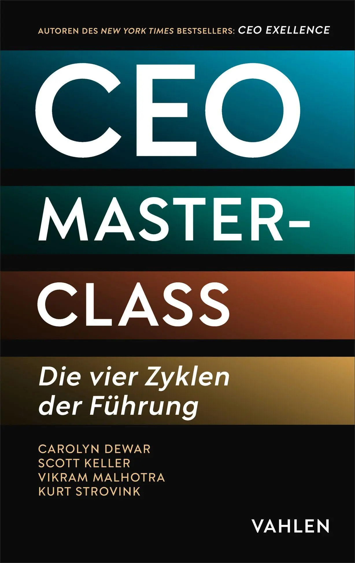 Cover: 9783800680337 | CEO Masterclass | Die vier Zyklen der Führung | Carolyn Dewar (u. a.)