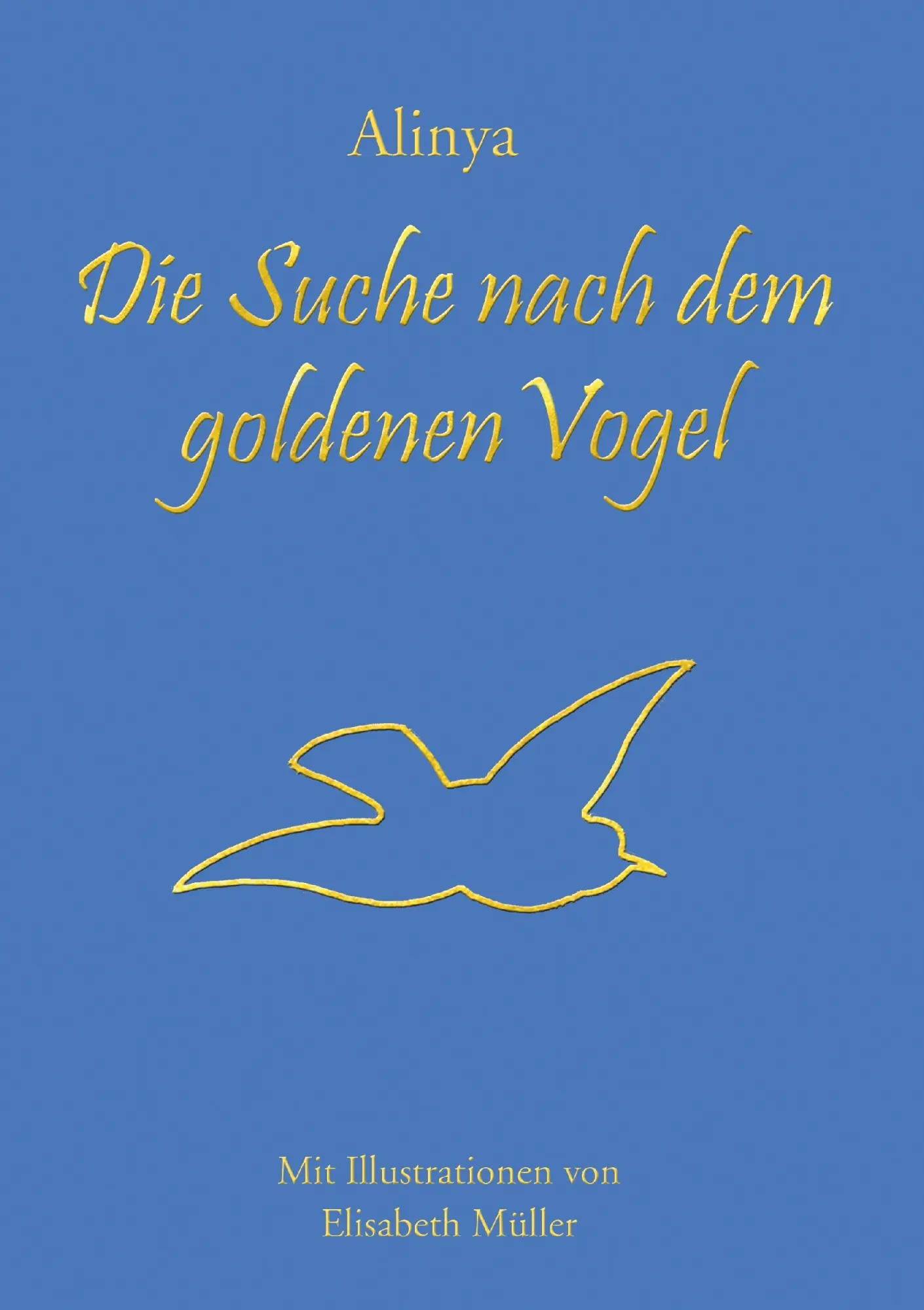 Cover: 9783848200337 | Die Suche nach dem goldenen Vogel | Alinya Bodoyn | Taschenbuch | 2012