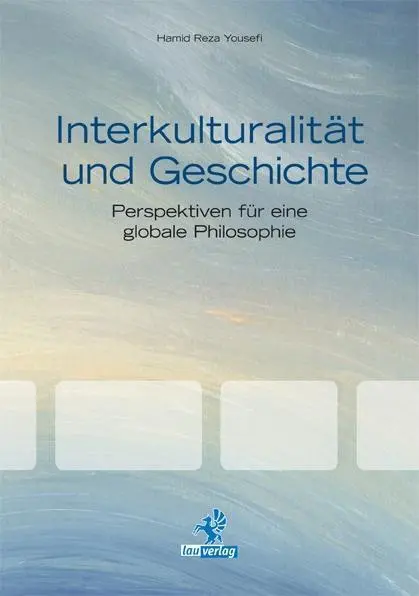 Cover: 9783941400337 | Interkulturalität und Geschichte | Hamid R Yousefi | Taschenbuch
