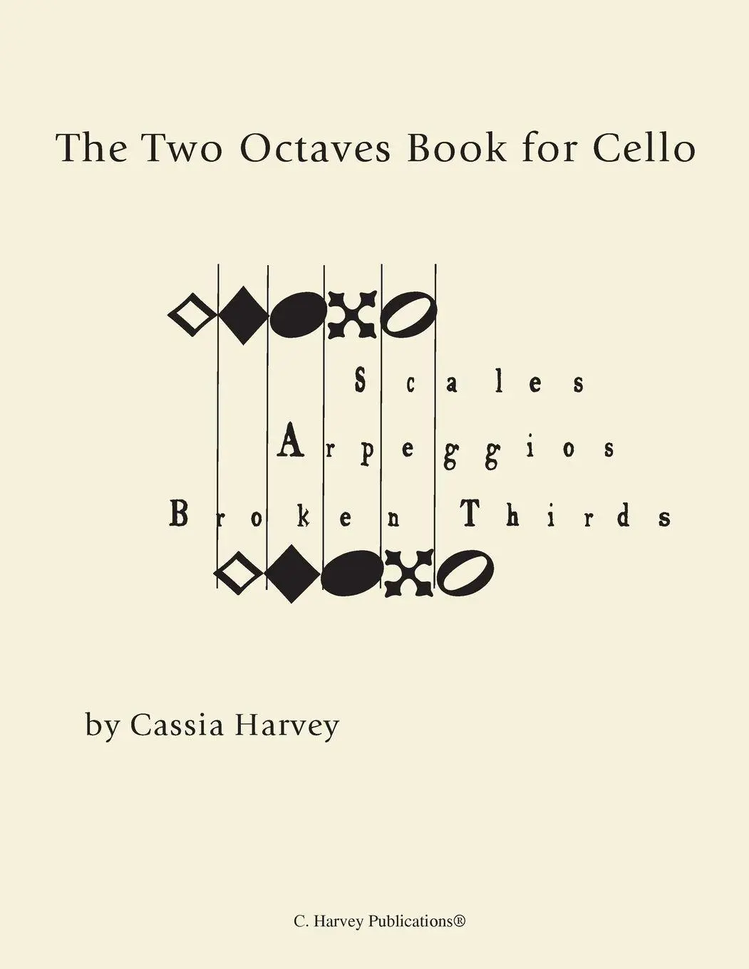 Cover: 9781635230437 | The Two Octaves Book for Cello | Cassia Harvey | Taschenbuch | 2018
