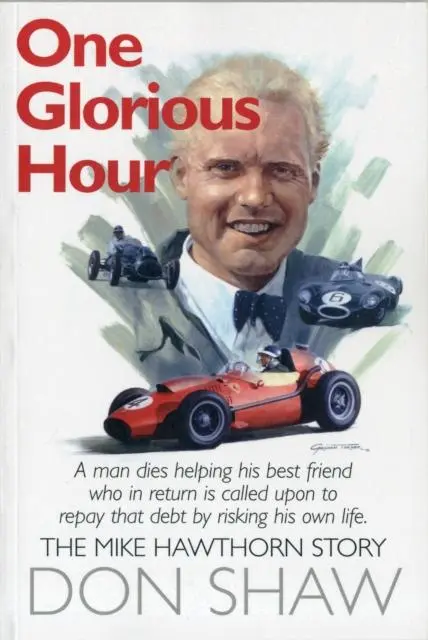 Cover: 9781780910437 | Mike Hawthorn One Glorious Hour | Don Shaw | Taschenbuch | Englisch