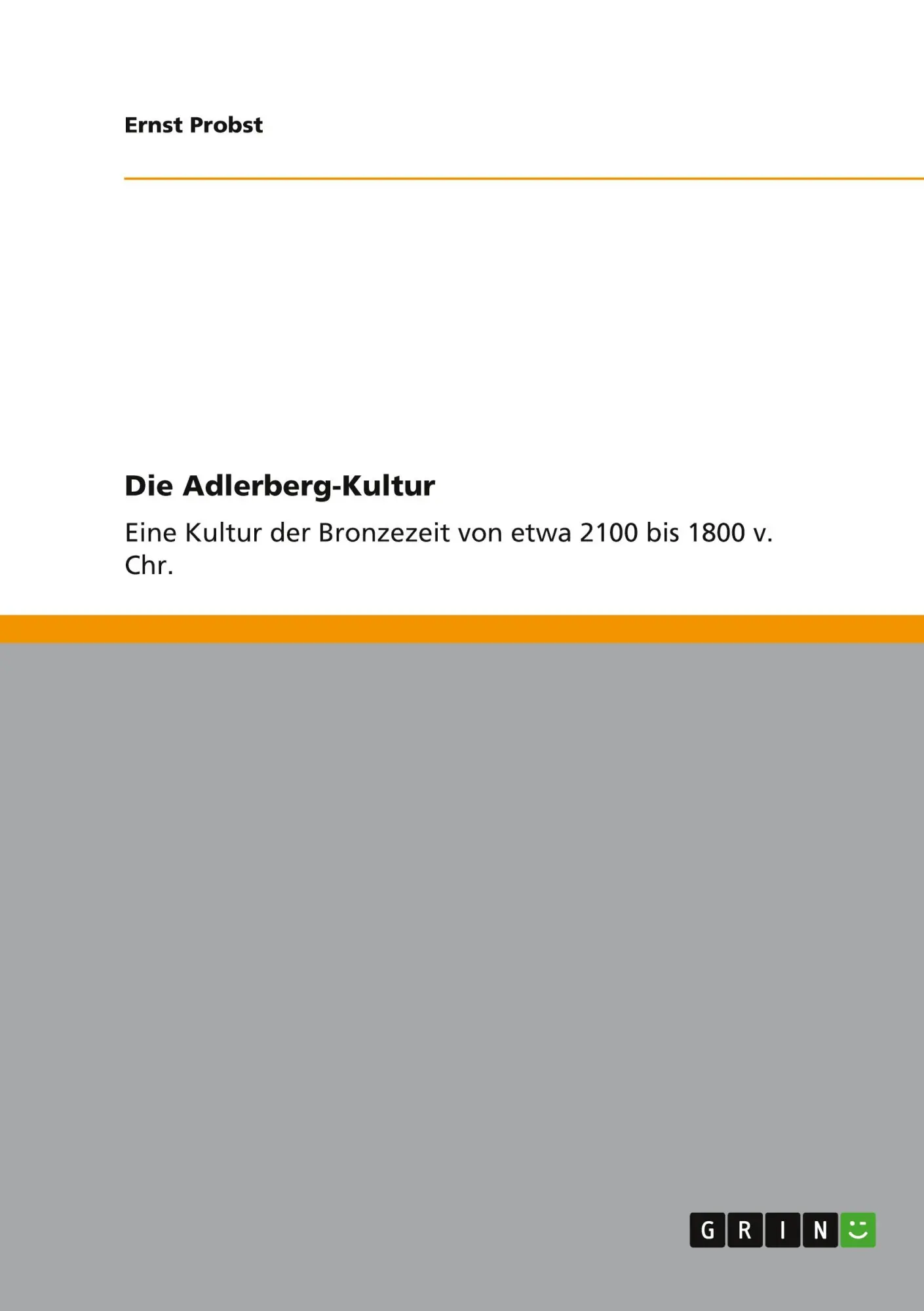 Cover: 9783656060437 | Die Adlerberg-Kultur | Ernst Probst | Taschenbuch | 68 S. | Deutsch