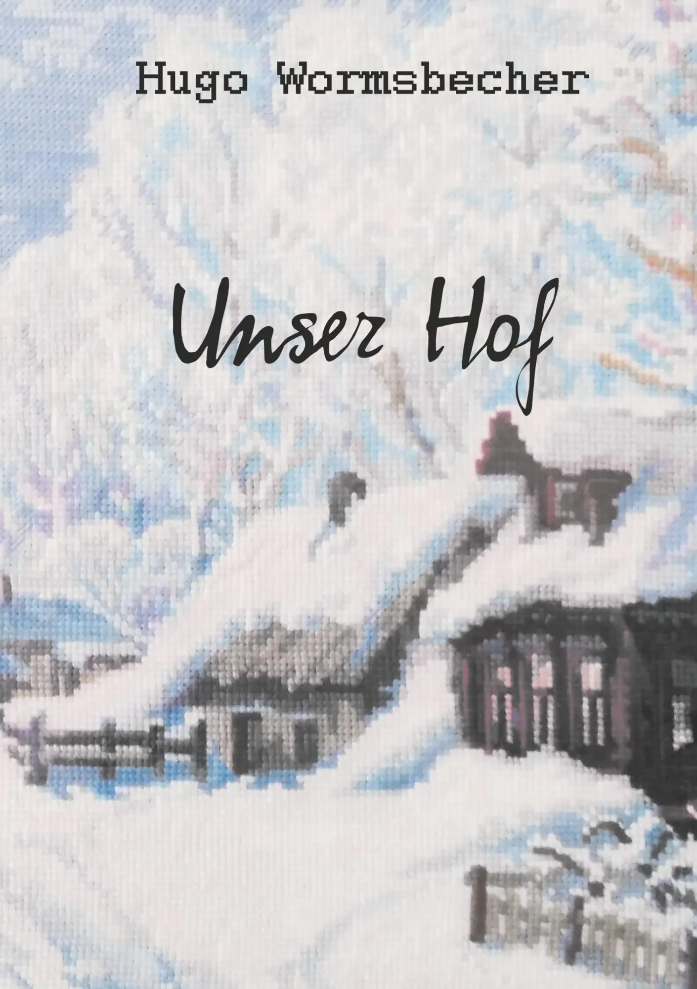 Cover: 9783749430437 | Unser Hof | Novelle | Hugo Wormsbecher | Taschenbuch | 80 S. | Deutsch