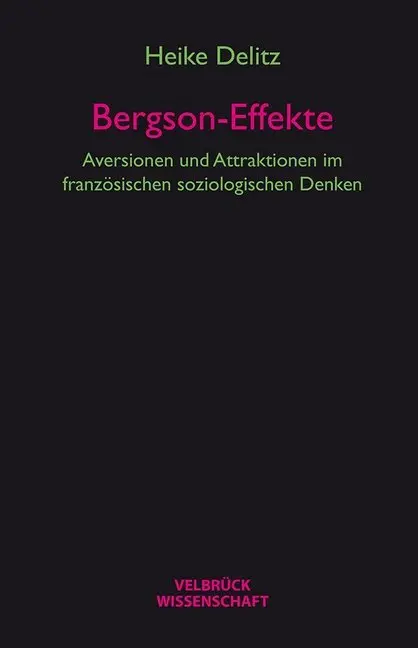 Cover: 9783958320437 | Bergson-Effekte | Heike Delitz | Buch | 524 S. | Deutsch | 2015