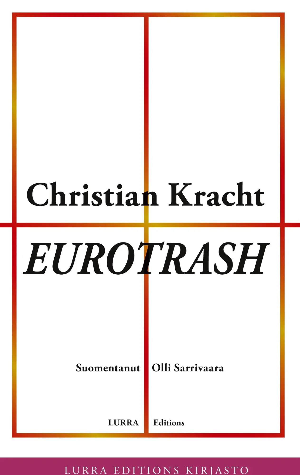 Cover: 9789527380437 | Eurotrash | Christian Kracht | Buch | Finnisch | 2022 | Lurra Editions