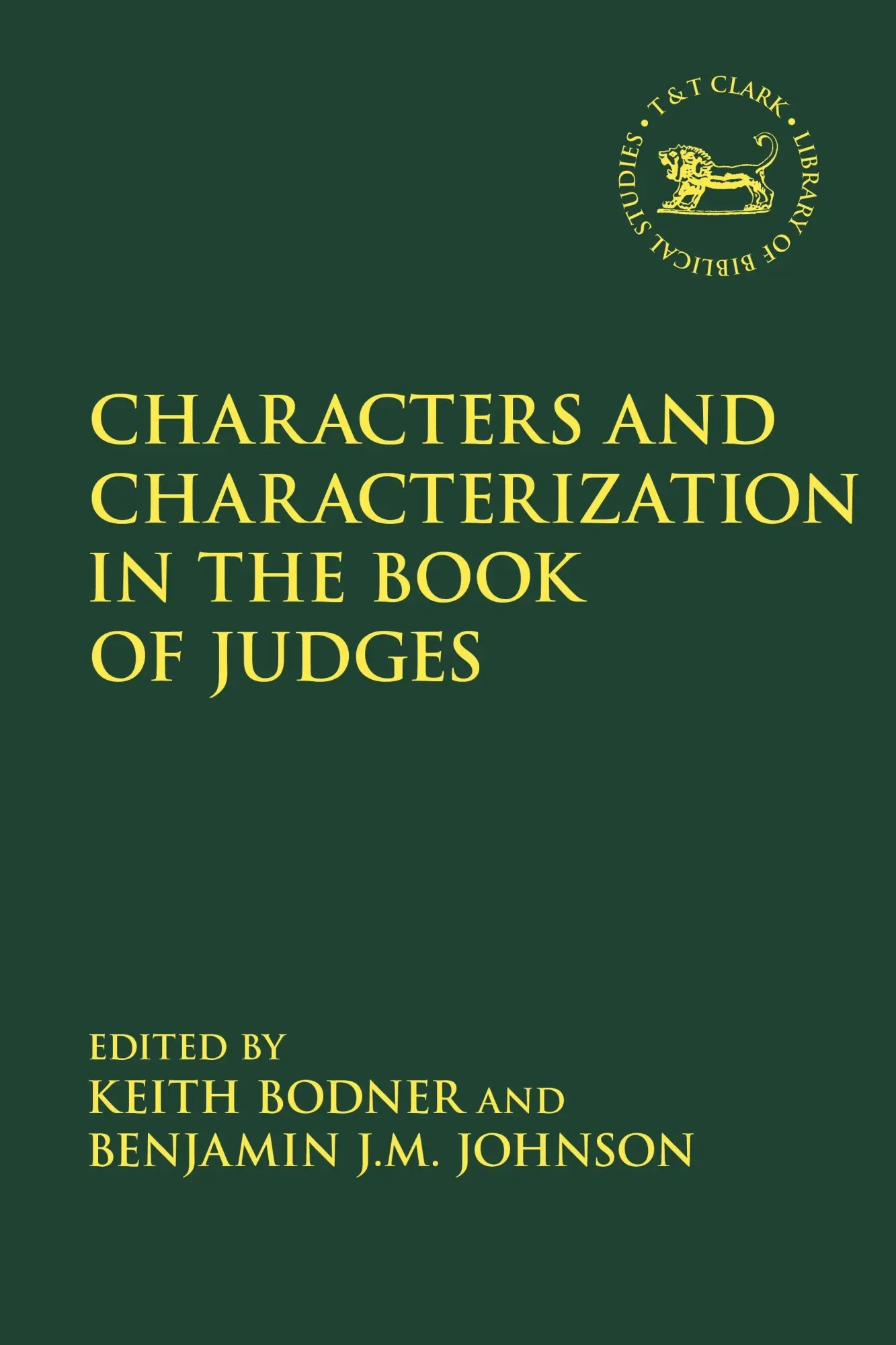 Cover: 9780567700537 | Characters and Characterization in the Book of Judges | Bodner (u. a.)