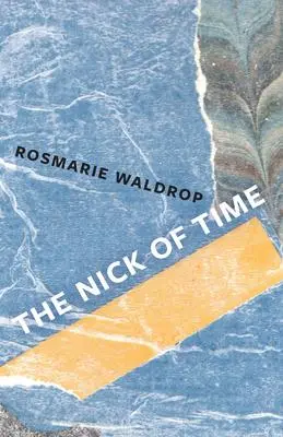 Cover: 9780811230537 | The Nick of Time | Rosmarie Waldrop | Taschenbuch | Englisch | 2021