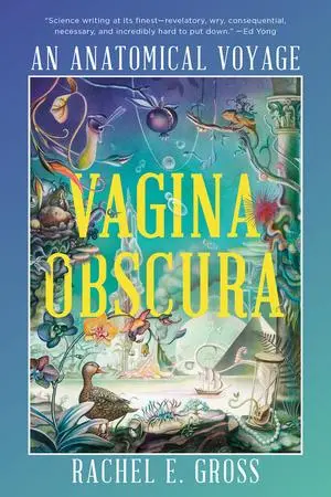 Cover: 9781324050537 | Vagina Obscura | An Anatomical Voyage | Rachel E. Gross | Taschenbuch