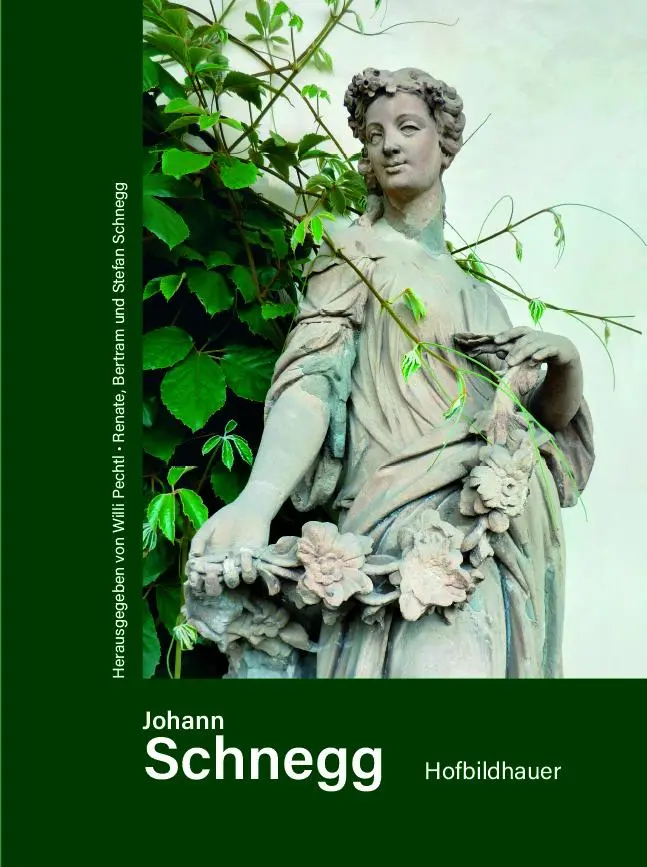 Cover: 9783991050537 | Johann Schnegg Hofbildhauer | Willi Pechtl (u. a.) | Buch | Deutsch