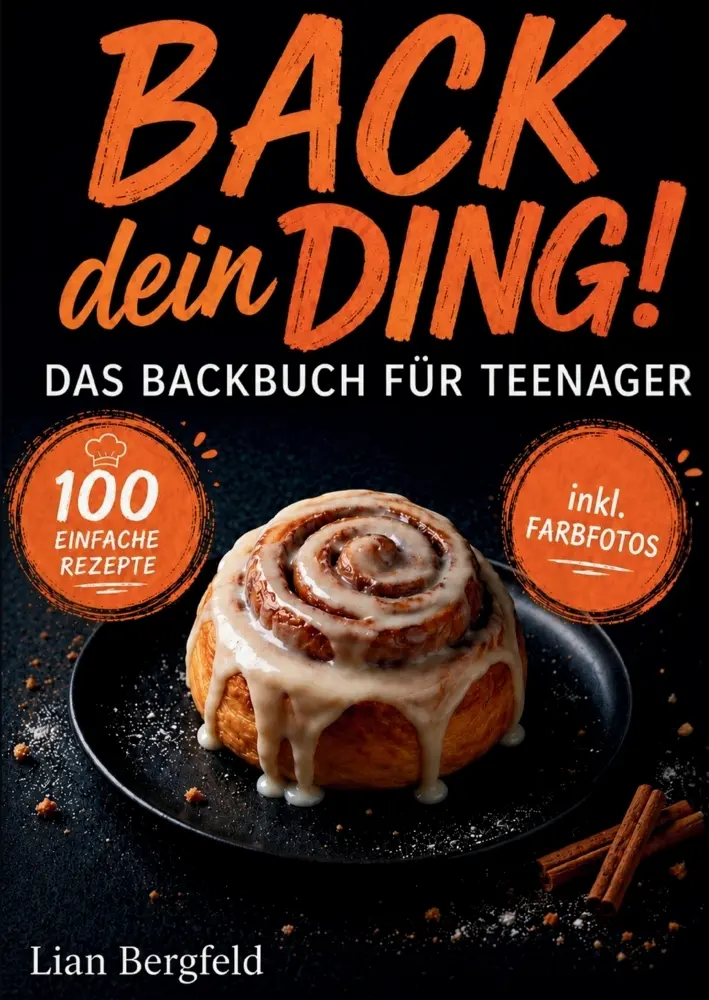 Cover: 9789534680537 | Back dein Ding! Das Backbuch für Teenager | Lian Bergfeld | Buch