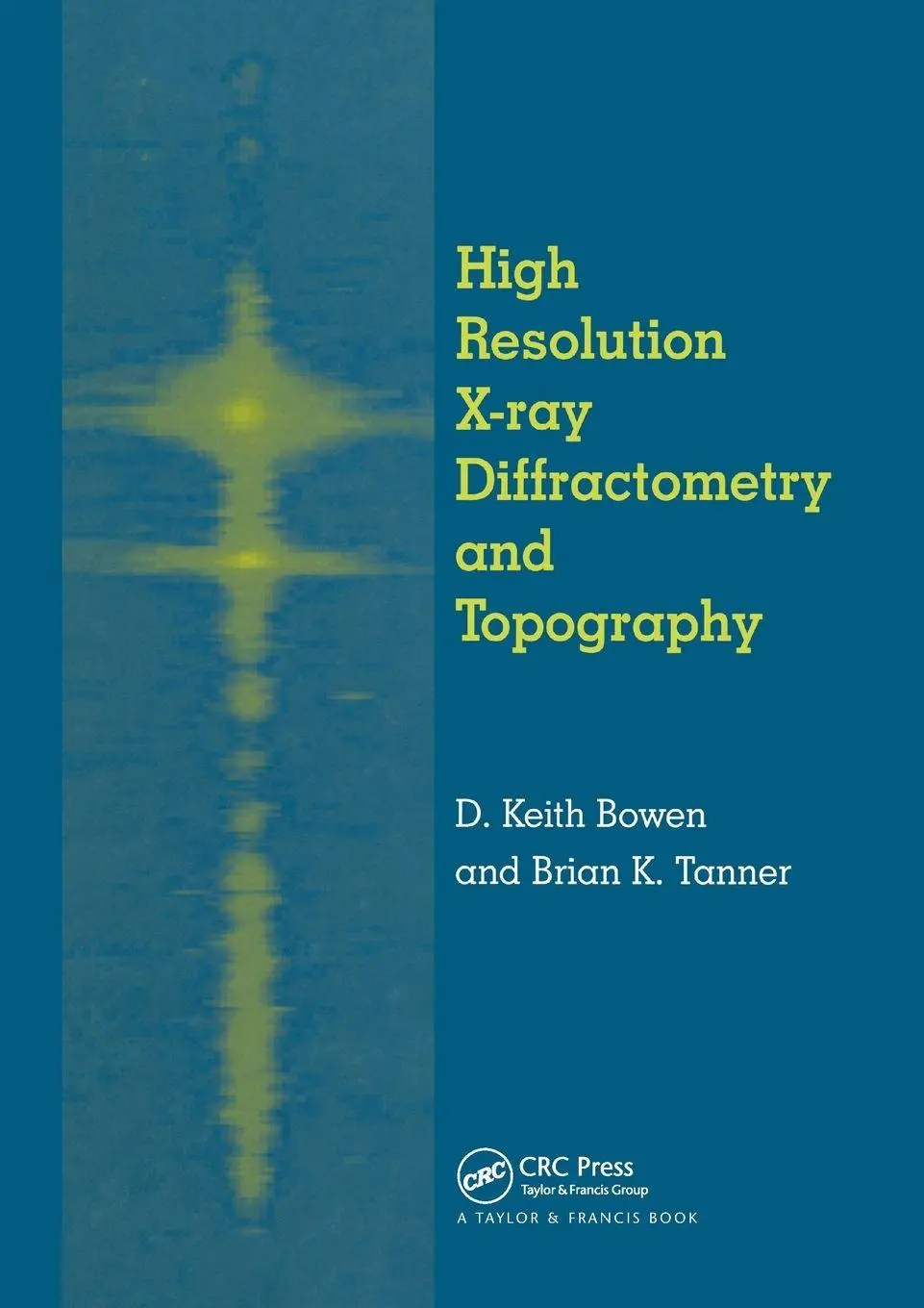 Cover: 9780367400637 | High Resolution X-Ray Diffractometry And Topography | Bowen (u. a.)