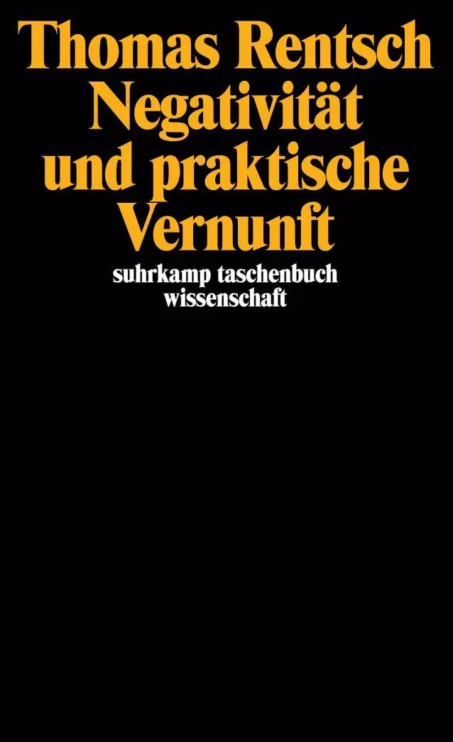 Cover: 9783518290637 | Negativität und praktische Vernunft | Thomas Rentsch | Taschenbuch