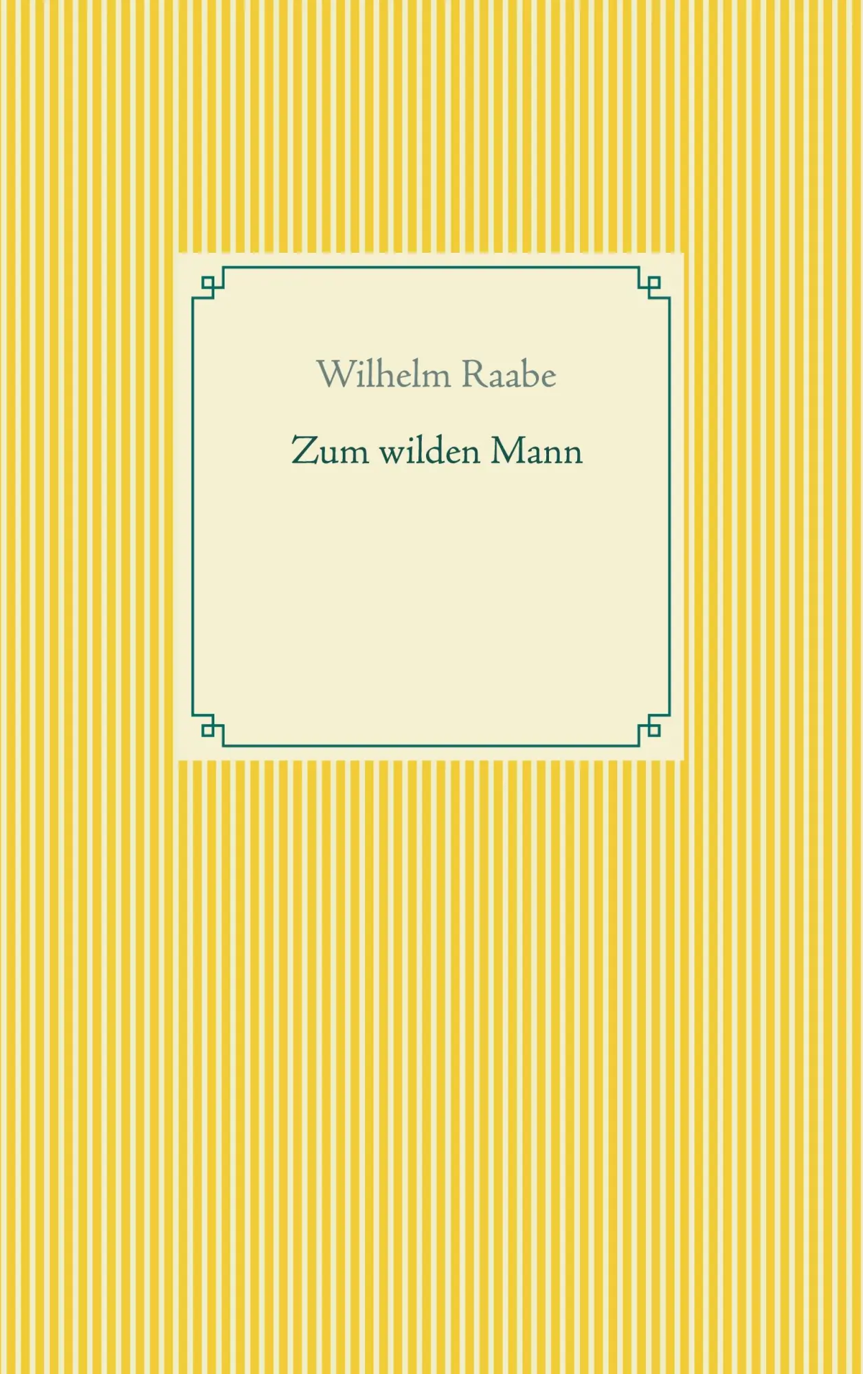 Cover: 9783753440637 | Zum wilden Mann | Wilhelm Raabe | Taschenbuch | Paperback | 92 S.