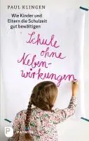 Cover: 9783843600637 | Schule ohne Nebenwirkungen | Paul Klingen | Buch | Deutsch | 2012
