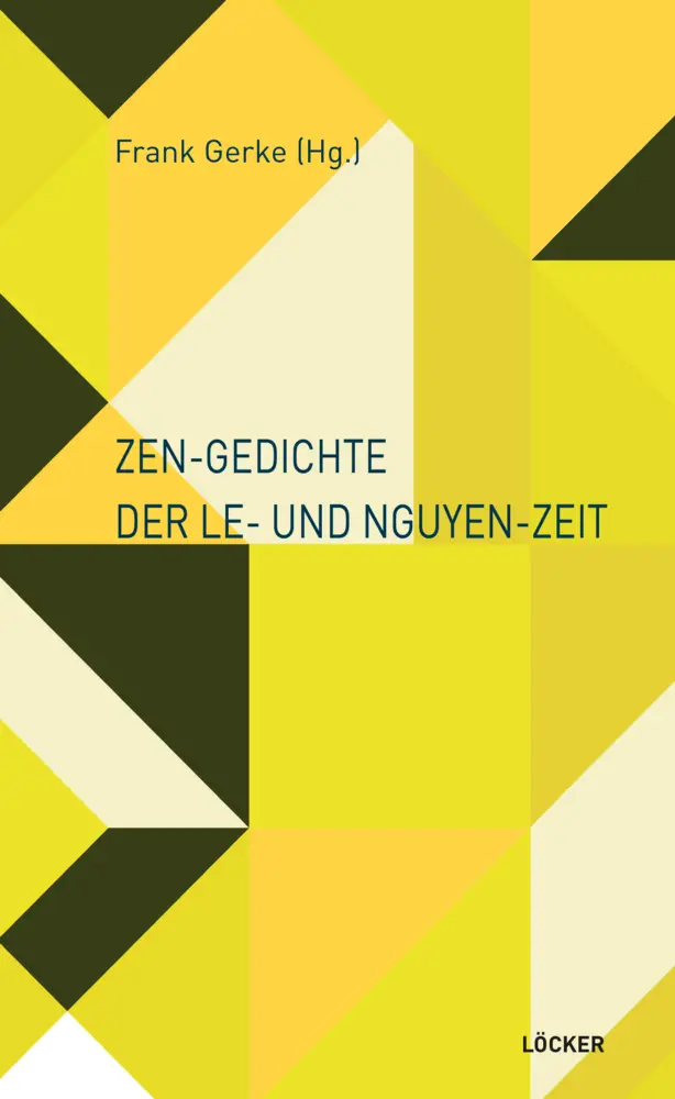 Cover: 9783990980637 | Zen-Gedichte der Le- und Nguyen-Zeit | Frank Gerke | Taschenbuch