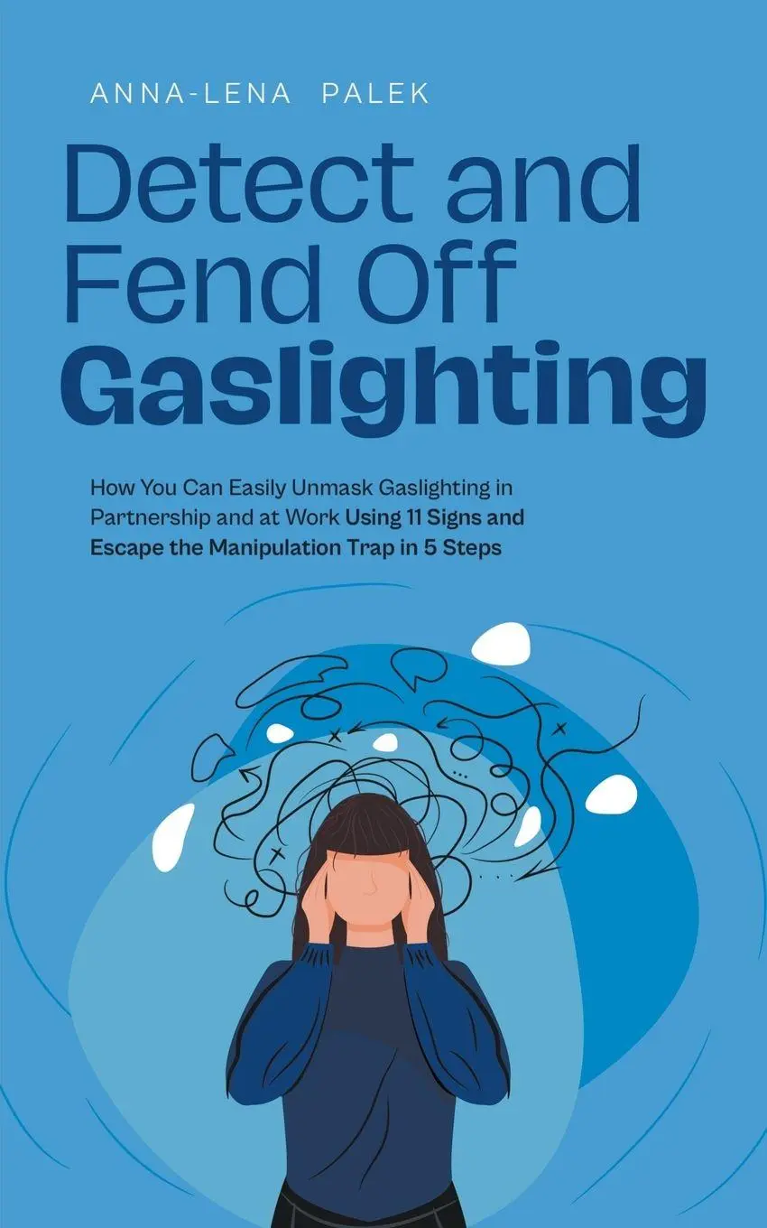 Cover: 9798223730637 | Detect and Fend Off Gaslighting How You Can Easily Unmask...