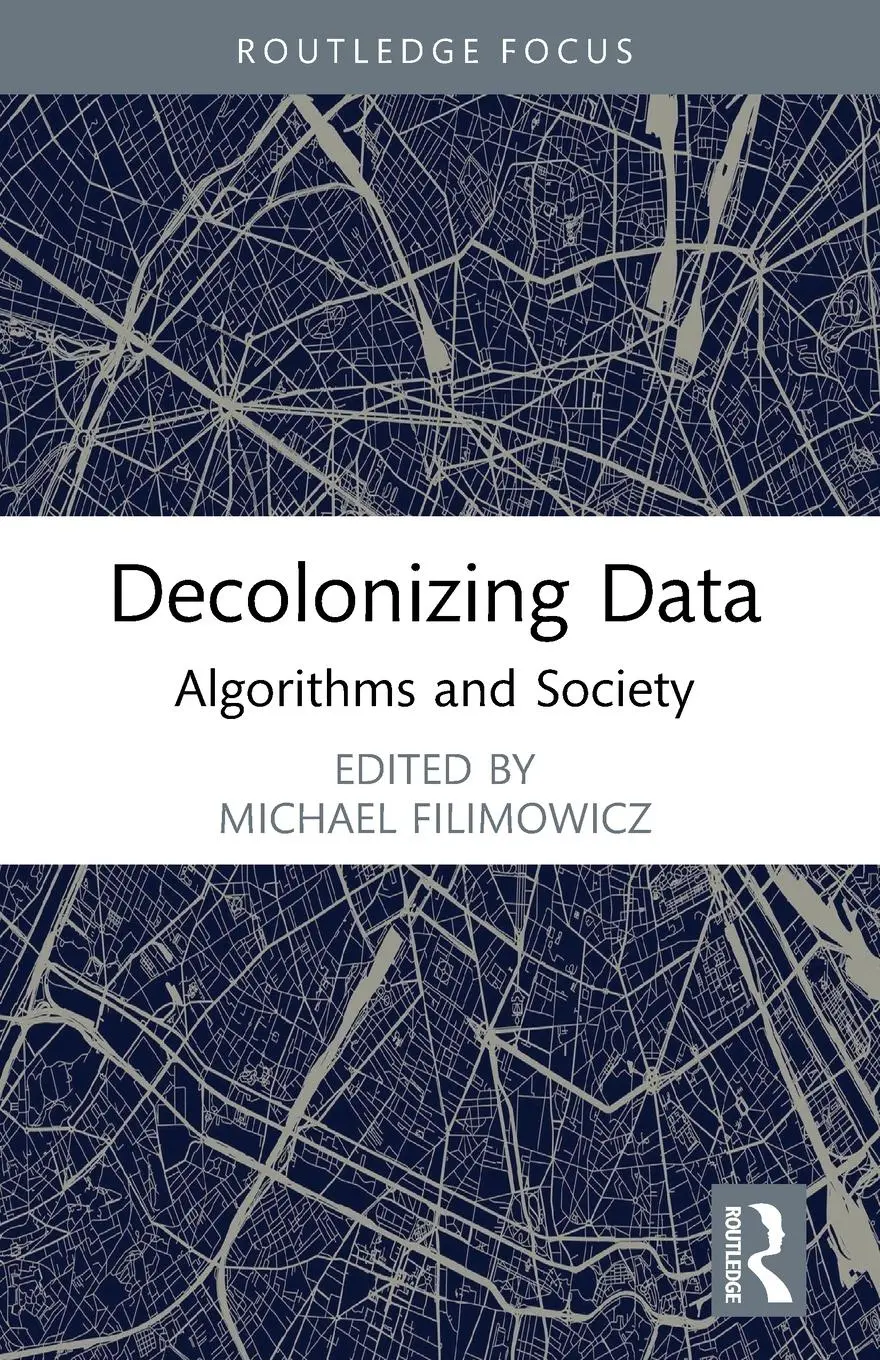 Cover: 9781032290737 | Decolonizing Data | Algorithms and Society | Michael Filimowicz | Buch