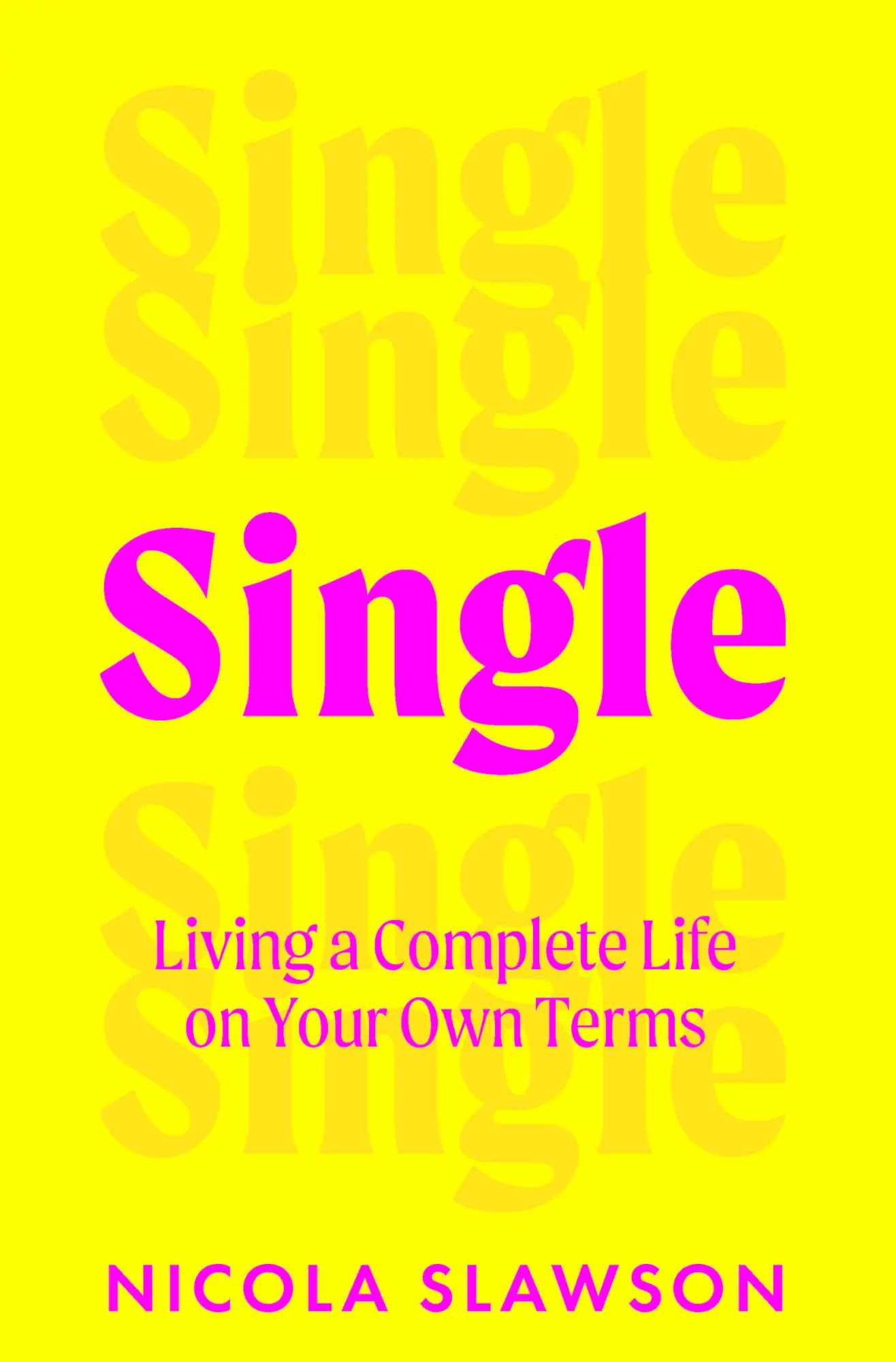 Cover: 9781035400737 | Single | Living a Complete Life on Your Own Terms | Nicola Slawson