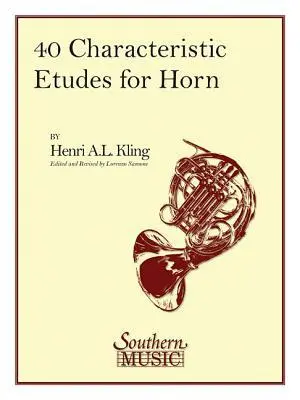Cover: 9781581060737 | 40 Characteristic Etudes for French Horn | Henri Kling | Taschenbuch Cover: 9781581060737 | 40 Characteristic Etudes for French Horn | Henri Kling | Taschenbuch