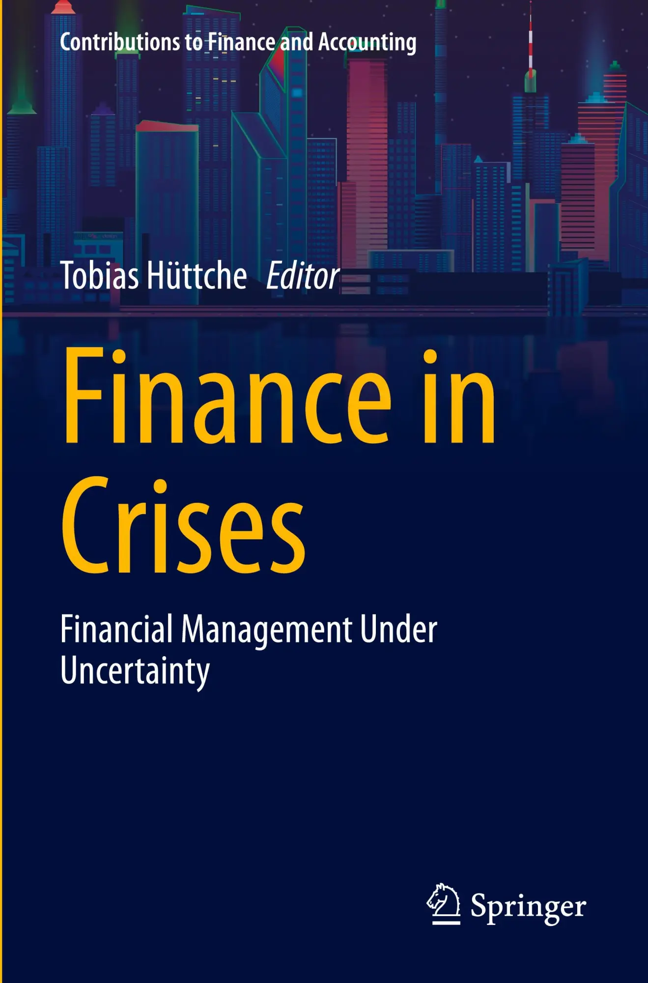Cover: 9783031480737 | Finance in Crises | Financial Management Under Uncertainty | Hüttche