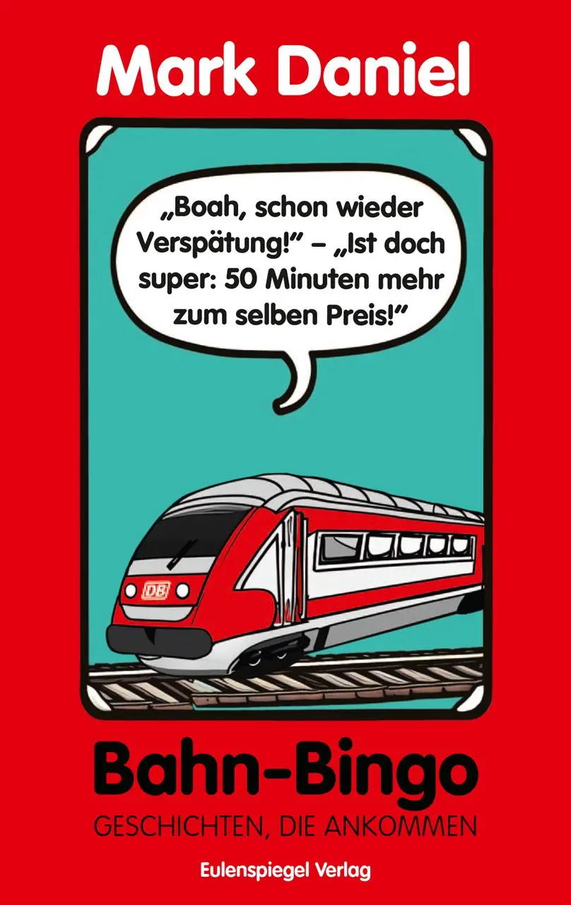 Cover: 9783359030737 | Bahn-Bingo | Geschichten, die ankommen | Mark Daniel | Taschenbuch