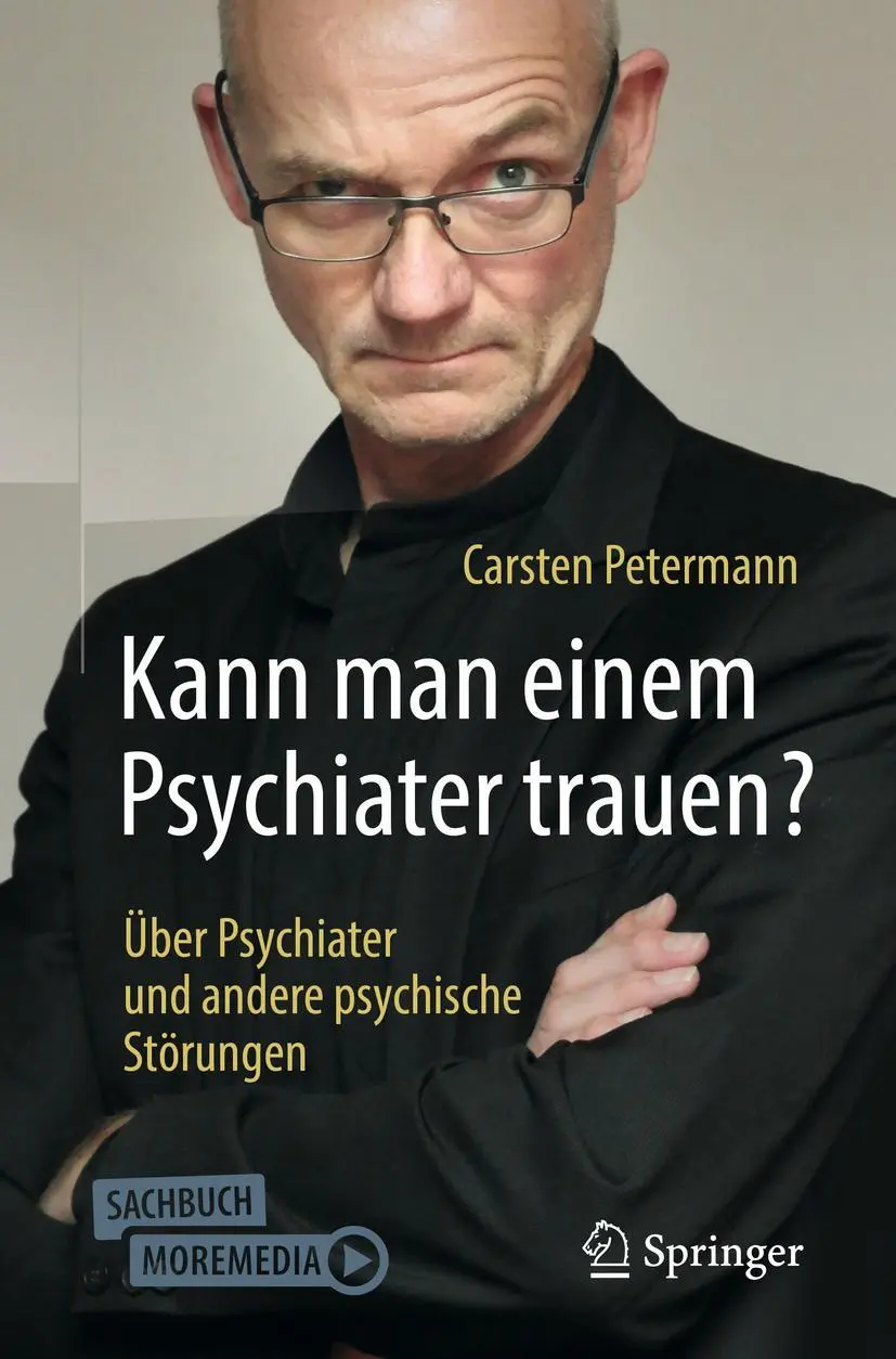 Cover: 9783662590737 | Kann man einem Psychiater trauen? | Carsten Petermann | Taschenbuch Cover: 9783662590737 | Kann man einem Psychiater trauen? | Carsten Petermann | Taschenbuch