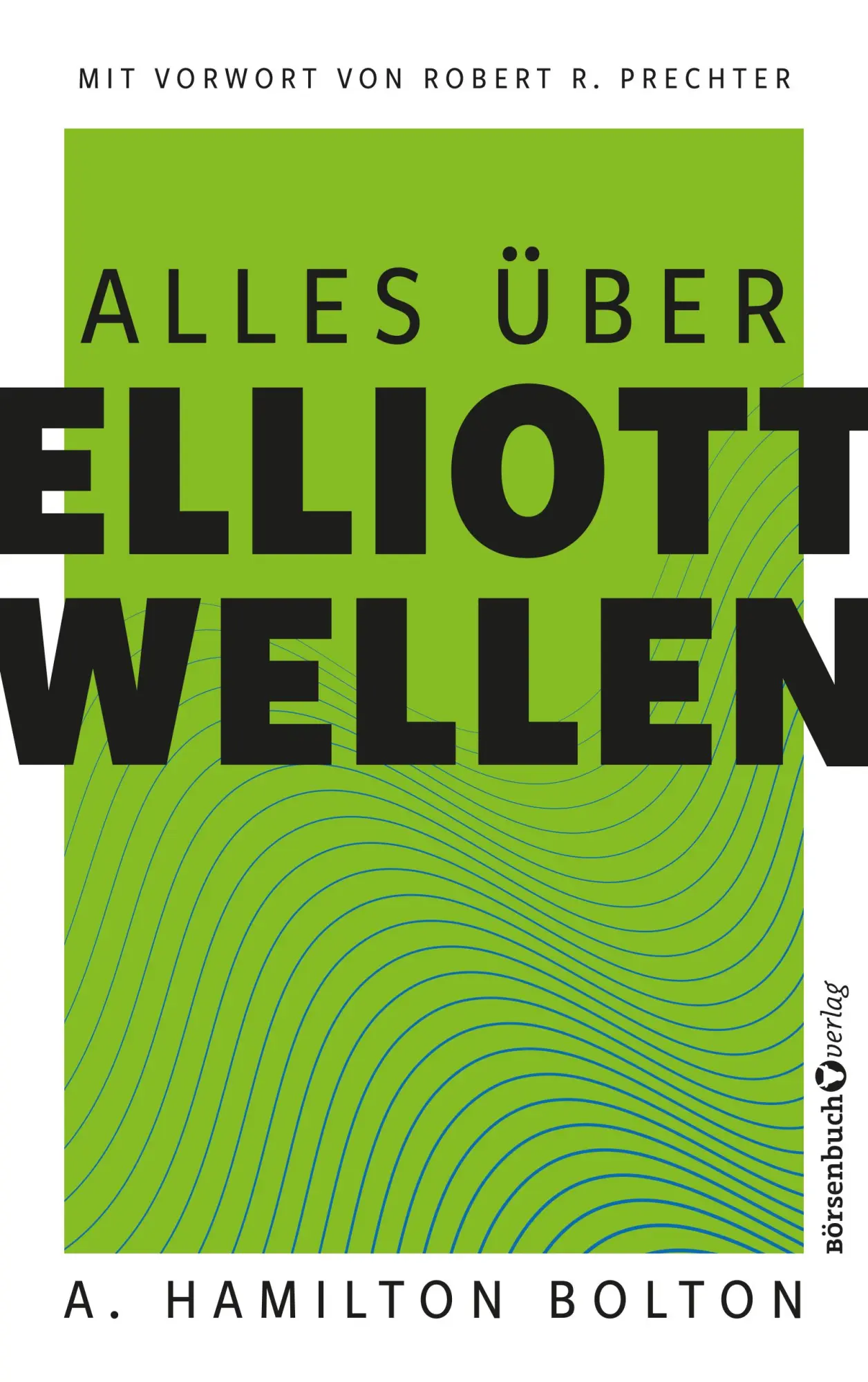 Cover: 9783689320737 | Alles über Elliott-Wellen | A. Hamilton Bolton | Taschenbuch | 480 S.