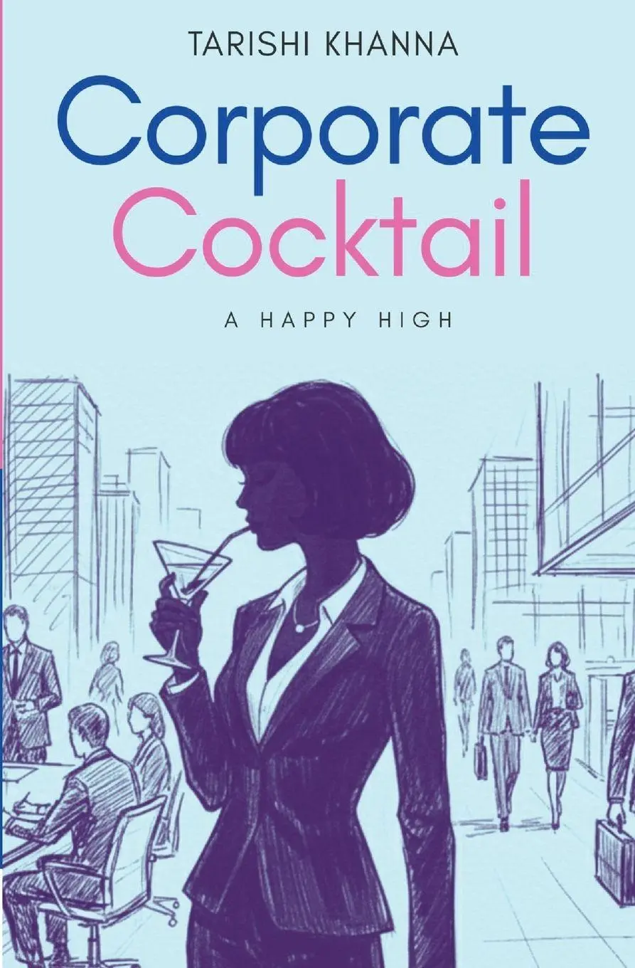 Cover: 9789360700737 | Corporate Cocktail - A Happy High | Tarishi Khanna | Taschenbuch